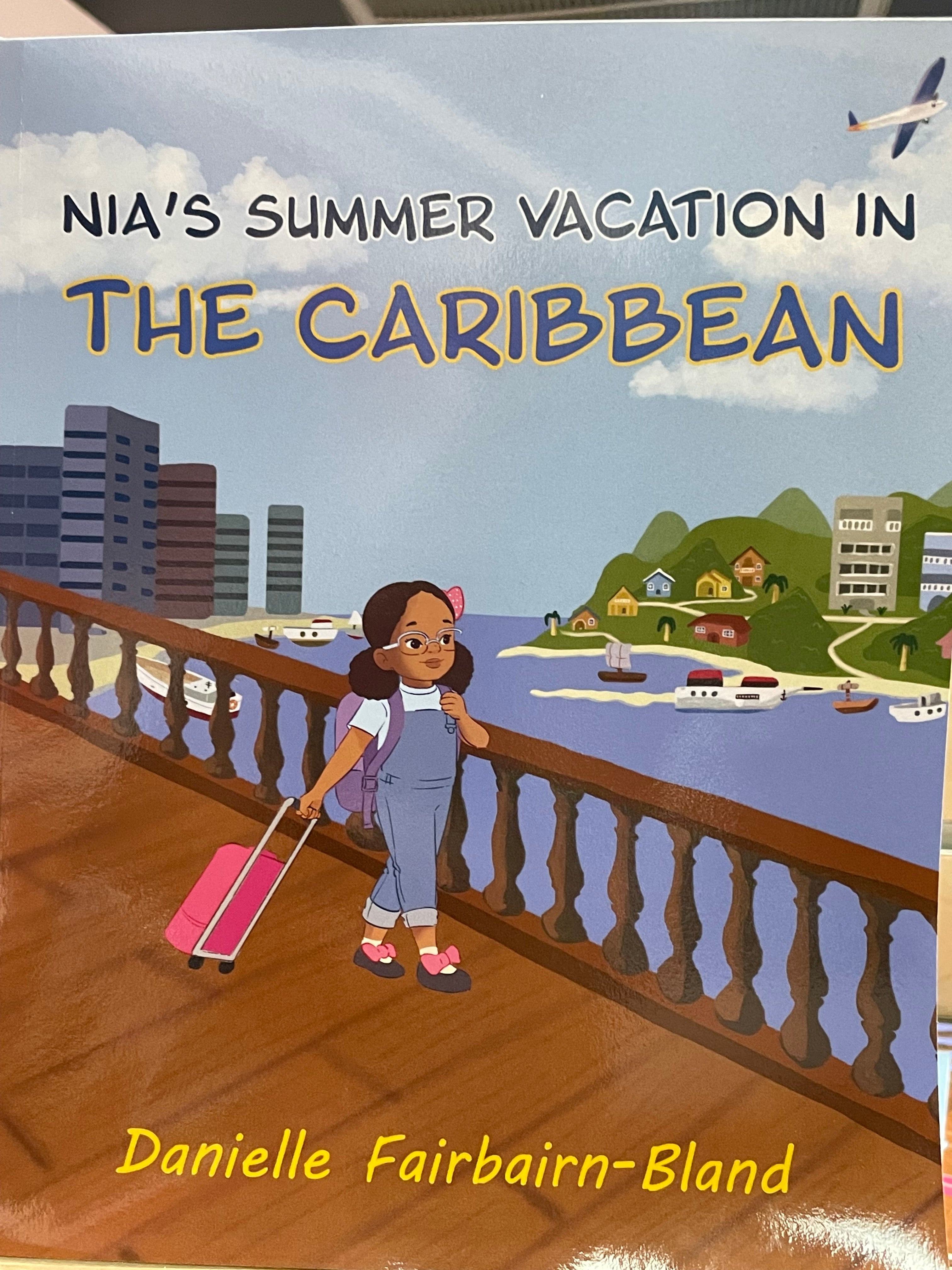 Nia's Summer Vacation in The Caribbean~ Danielle Fairbairn-Bland