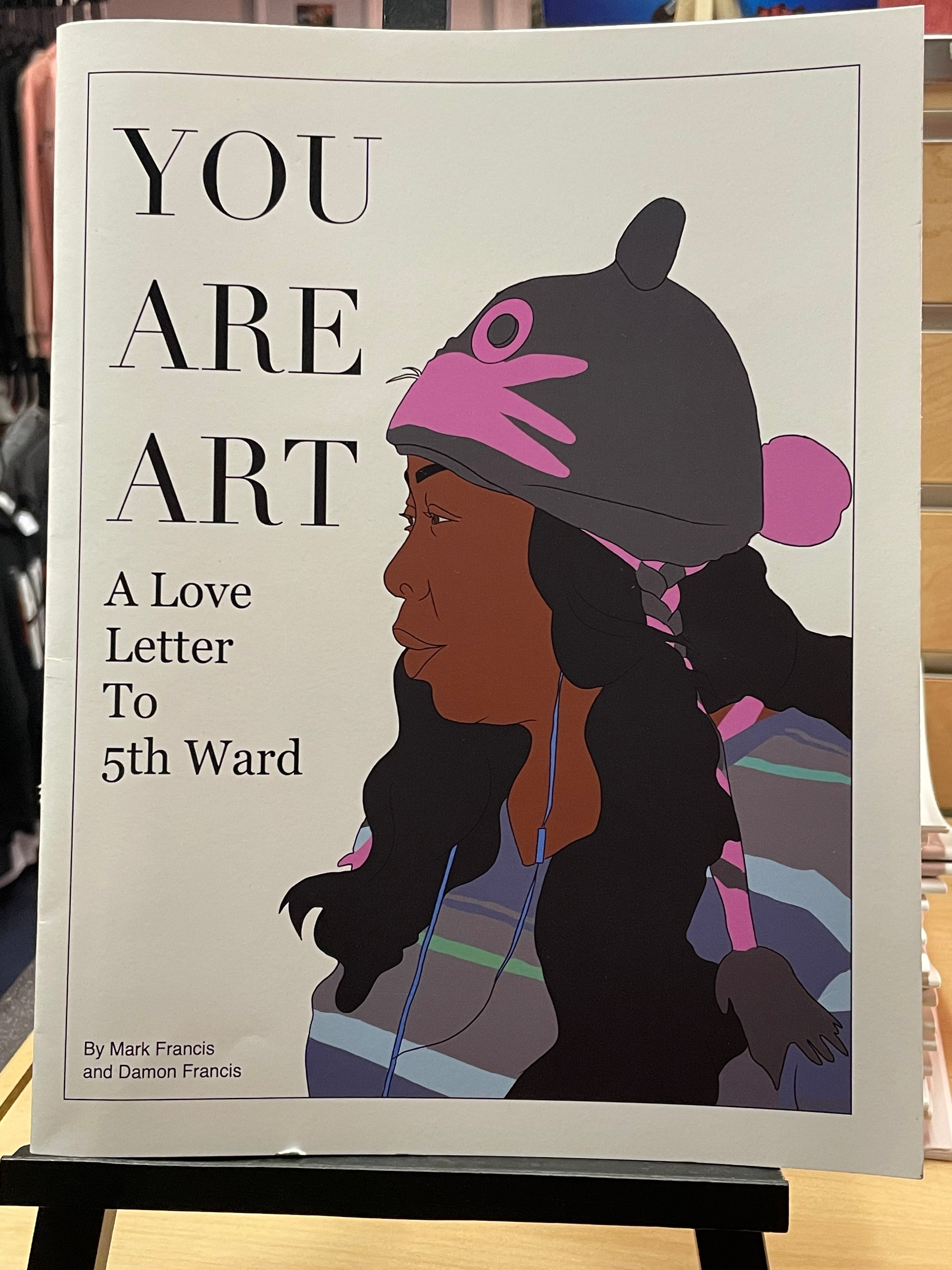 You Are Art~ Mark Francis and Damon Francis